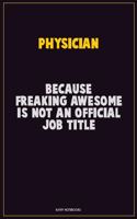 Physician, Because Freaking Awesome Is Not An Official Job Title