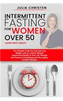 Intermittent Fasting for Women Over 50 (and not only)