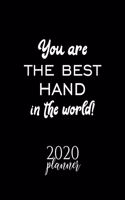 You Are The Best Hand In The World! 2020 Planner