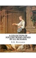 Collection of Poultry Books Owned by E.E. Richards