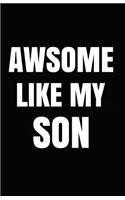 Awsome Like My Son