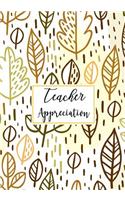 Teacher Appreciation: Blank Notebooks and Journals For Teacher - Teacher Appreciation Gift Notebook -Great for Teacher Gift/ Journal Or Lesson Planner - White Flower Insp