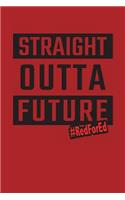 Straight Outta Future: #RedForEd Dot Grid Journal Teacher Notebook (6 x 9, 120 pages)