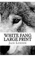 White Fang Large Print