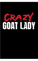 Crazy Goat Lady: Blank Lined Journal to Write in - Ruled Writing Notebook