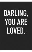 Darling, You Are Loved