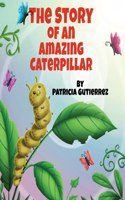 Story of an Amazing Caterpillar
