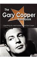 The Gary Cooper Handbook - Everything You Need to Know about Gary Cooper: Everything You Need to Know About Gary Cooper