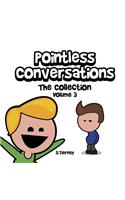 Pointless Conversations