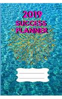 2019 Success Planner: For Daily Activities and Productivity