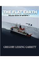 The Flat Earth Trilogy Book of Secrets I