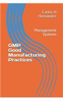 GMP Good Manufacturing Practices