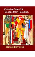 Victorian Tale 29 - Escape from Paradise.