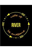 Wake Up River Be Awesome Notebook for a River Basin Keeper, Blank Lined Journal
