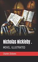 Nicholas Nickleby .: Movel. Illustrated