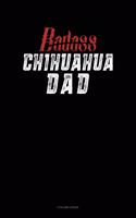 Badass Chihuahua Dad: 4 Column Ledger(1042 4 Column Ledger)
