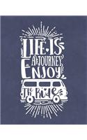 Life Is a Journey Enjoy the Ride