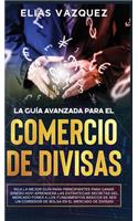 La Guía Avanzada Para el Comercio de Divisas