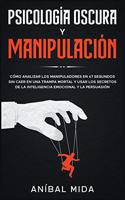 Psicología Oscura y Manipulación