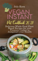 Vegan Instant Pot Cookbook 2021