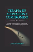 Terapia de Aceptacion Y Compromiso