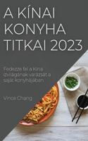 A kínai konyha titkai 2023