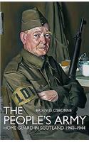 People's Army: The Home Guard in Scotland 1940 -1944