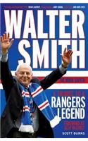 Walter Smith - The Ibrox Gaffer