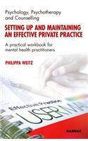 Setting Up and Maintaining an Effective Private Practice
