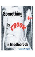 Something Is Crook in Middlebrook