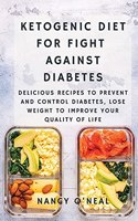 Ketogenic Diet for Fight Against Diabetes