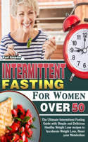 Intermittent Fasting for Women Over 50