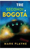 3 Secondi a Bogota