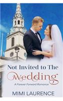 Not Invited to the Wedding