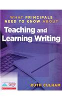 What Principals Need to Know about Teaching and Learning Writing