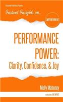 Performance Power: Clarity, Confidence, & Joy: PERFORMANCE POWER: Clarity, Confidence, & Joy