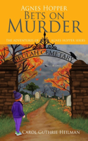 Agnes Hopper Bets on Murder