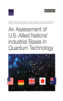 Assessment of U.S.-Allied Nations' Industrial Bases in Quantum Technology