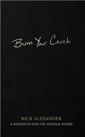 Burn Your Couch