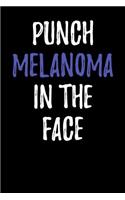 Punch Melanoma in the Face: Blank Lined Journal