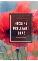 Fucking Brilliant Ideas (Notebook)