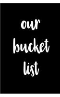 Our Bucket List