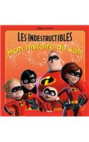 Les Indestructibles, Mon Histoire Du Soir