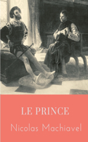 Le Prince: un traité politique écrit au début du XVIe siècle par Nicolas Machiavel, homme politique et écrivain florentin, qui montre comment devenir prince et