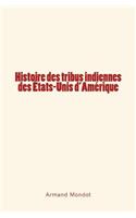 Histoire des tribus indiennes des Etats-Unis d'Amérique