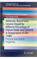 Willemite-Based Glass Ceramic Doped by Different Percentage of Erbium Oxide and Sintered in Temperature of 500-1100C