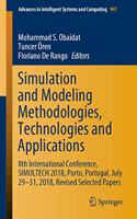 Simulation and Modeling Methodologies, Technologies and Applications