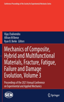 Mechanics of Composite, Hybrid and Multifunctional Materials, Fracture, Fatigue, Failure and Damage Evolution, Volume 3