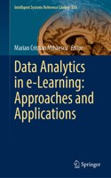 Data Analytics in e-Learning: Approaches and Applications: (220 Intelligent Systems Reference Library)