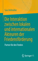 Interaktion Zwischen Lokalen Und Internationalen Akteuren Der Friedensförderung